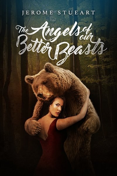 Front cover_The Angels Of Our Better Beasts