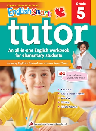 EnglishSmart Tutor 5: A Grade 5 English Workbook with corresponding audio clips to develop and improve oral and listening skills