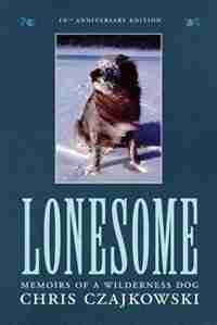 Lonesome: Memoirs of a Wilderness Dog by Chris Czajkowski