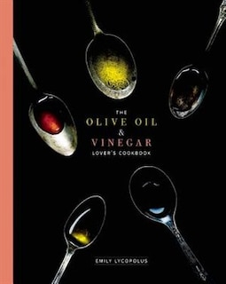 Front cover_The Olive Oil and Vinegar Lover's Cookbook