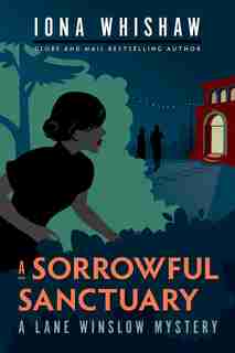 A Sorrowful Sanctuary: A Lane Winslow Mystery by Iona Whishaw