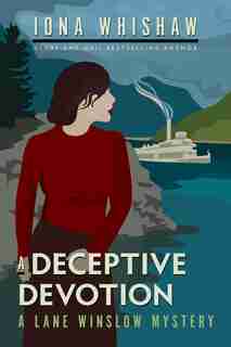 A Deceptive Devotion: A Lane Winslow Mystery by Iona Whishaw