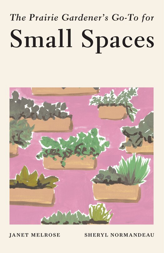 Front cover_The Prairie Gardener's Go-to For Small Spaces