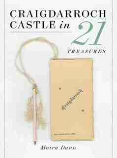Craigdarroch Castle In 21 Treasures by Moira Dann