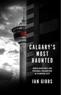 Front cover_Calgary's Most Haunted