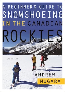 Front cover_A Beginner's Guide to Snowshoeing in the Canadian Rockies - 2nd Edition