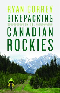 Front cover_Bikepacking in the Canadian Rockies