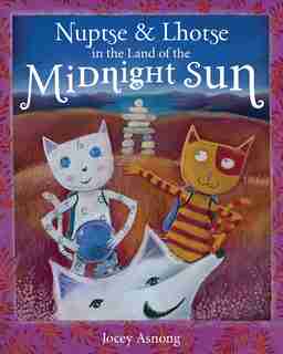 Nuptse and Lhotse in the Land of the Midnight Sun by Jocey Asnong