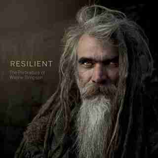 Resilient: The Portraiture Of Wayne Simpson by Wayne Simpson