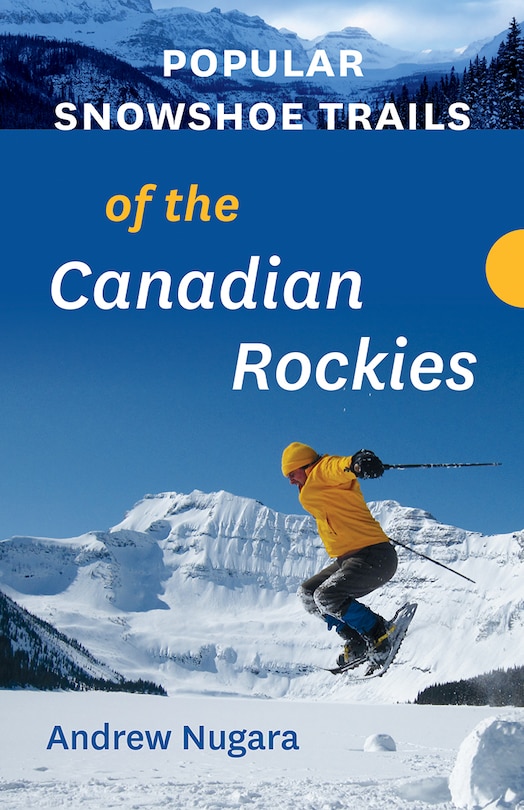 Front cover_Popular Snowshoe Trails Of The Canadian Rockies
