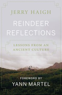 Reindeer Reflections: Lessons From An Ancient Culture