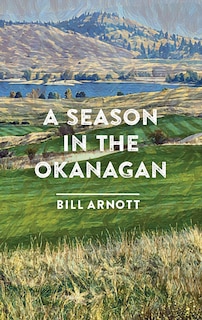 Front cover_A Season in the Okanagan