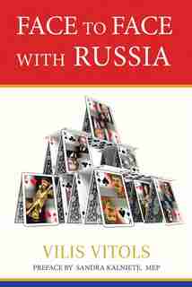 Face To Face With Russia by Vilis Vitols