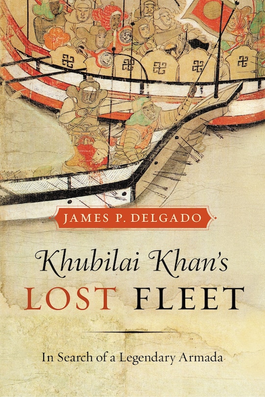 Front cover_Khubilai Khan's Lost Fleet