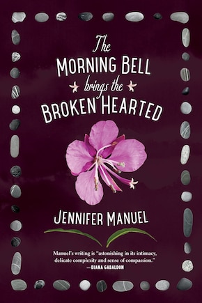 The Morning Bell Brings the Broken Hearted: A Novel