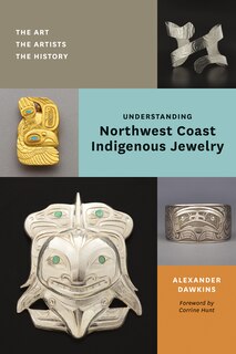 Front cover_Understanding Northwest Coast Indigenous Jewelry
