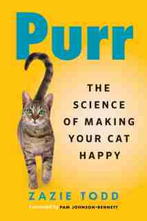 Purr: The Science Of Making Your Cat Happy by Zazie Todd