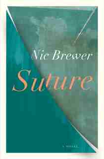 Suture by Nic Brewer