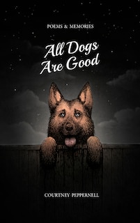 Front cover_All Dogs Are Good
