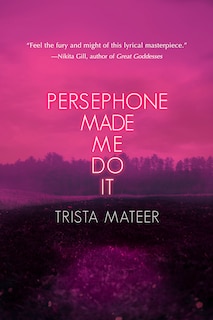 Front cover_Persephone Made Me Do It