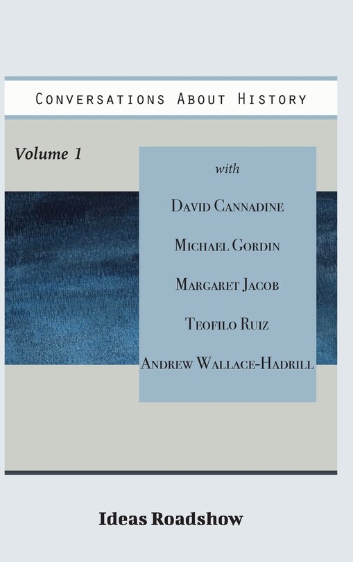 Front cover_Conversations About History, Volume 1
