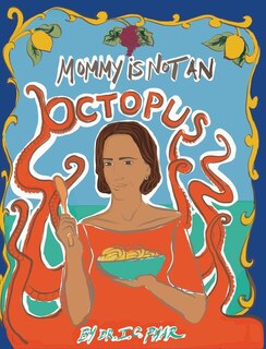 Front cover_Mommy Is Not an Octopus