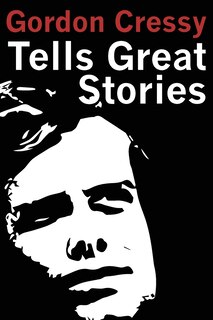 Front cover_Gordon Cressy Tells Great Stories