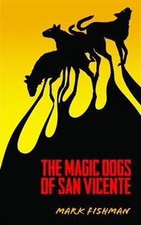 Couverture_The Magic Dogs of San Vicente