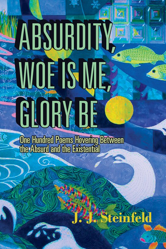 Front cover_Absurdity, Woe Is Me, Glory Be