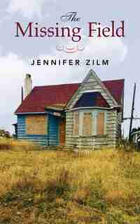 The Missing Field by Jennifer Zilm