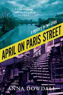 April On Paris Street by Anna Dowdall