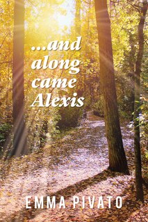 Front cover_...and Along Came Alexis