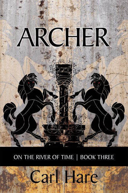 Archer: On The River Of Time by Carl Hare