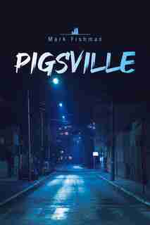 Pigsville de Mark Fishman