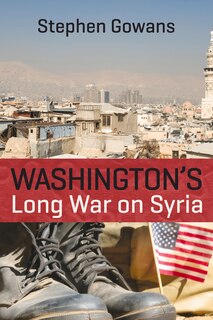 Couverture_Washington's Long War On Syria