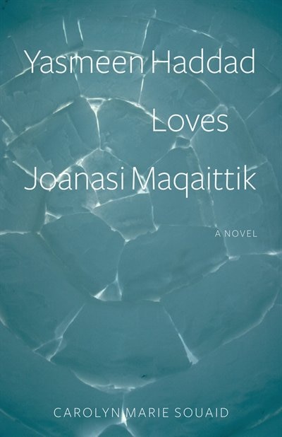 Front cover_Yasmeen Haddad Loves Joanasi Maqaittik