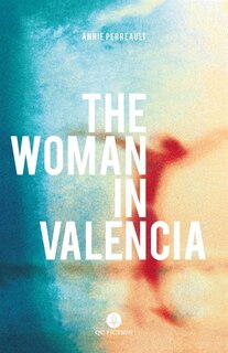Front cover_Woman in Valencia, The