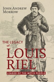 Front cover_The Legacy of Louis Riel