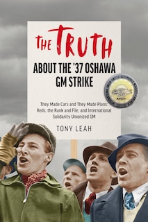 Couverture_THE TRUTH ABOUT THE '37 OSHAWA GM STRIKE