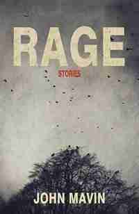 Rage by John Mavin