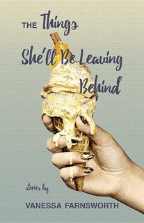 Front cover_The Things She'll Be Leaving Behind