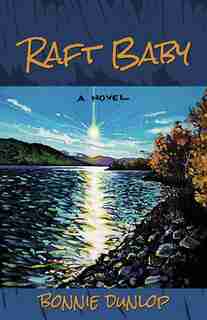 Raft Baby by Bonnie Dunlop