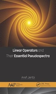 Front cover_Linear Operators And Their Essential Pseudospectra