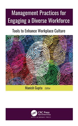 Management Practices For Engaging A Diverse Workforce: Tools To Enhance Workplace Culture