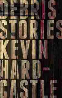 Debris by Kevin Hardcastle