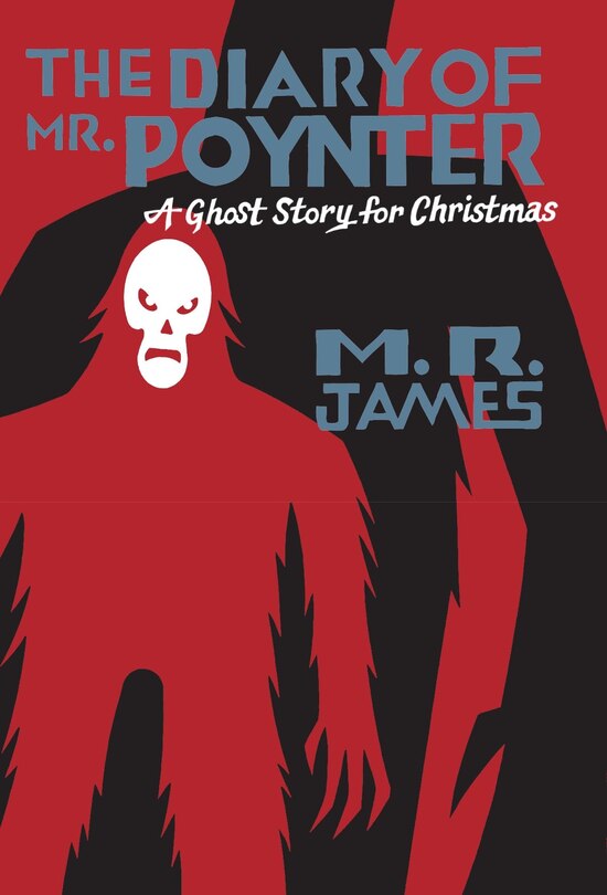 The Diary of Mr. Poynter: A Ghost Story For Christmas