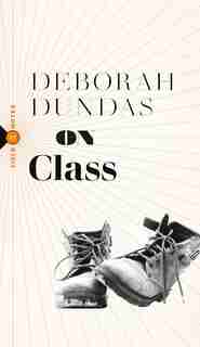 On Class by Deborah Dundas