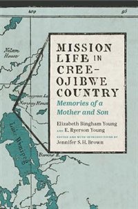 Front cover_Mission Life in Cree-Ojibwe Country