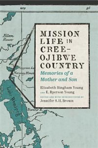 Front cover_Mission Life in Cree-Ojibwe Country