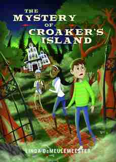 The Mystery of Croaker's Island by Linda DeMeulemeester